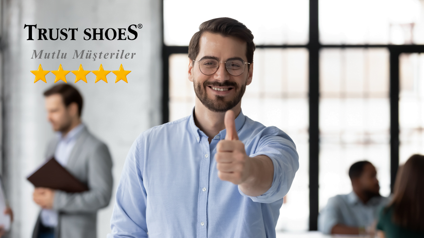 Trust Shoes Men Toptan Ayakkabı Alıp Satmak Mutlu Müşteriler